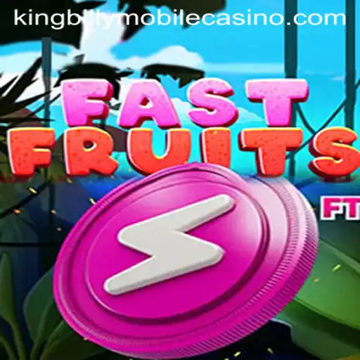 FastFruits: A Fresh Spin at King Billy Casino