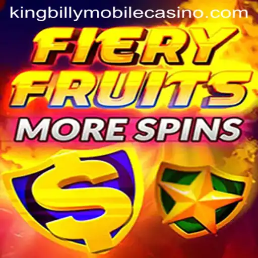 FieryFruitsMoreSpins: A Hot New Experience at King Billy Casino