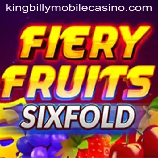 Experience FieryFruitsSixFold at King Billy Casino