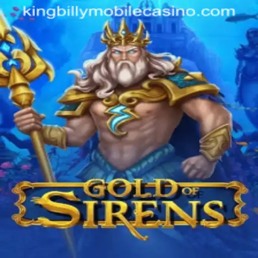 Explore the Enchanting World of GoldofSirens at King Billy Casino
