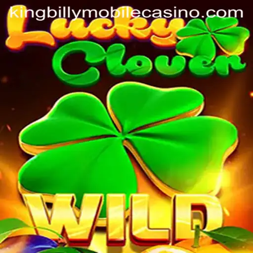 LuckyClover: Unveiling the Charm at King Billy Casino