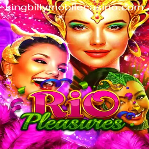 Experience the Thrill of RioPleasures at King Billy Casino