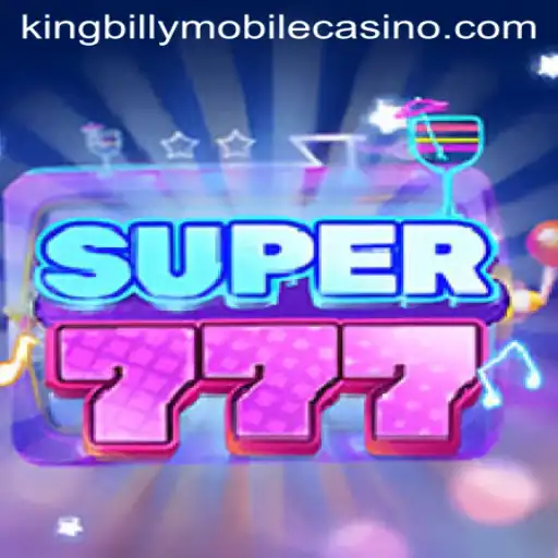 Unveiling Super777 at King Billy Casino: A Thrilling New Gaming Experience