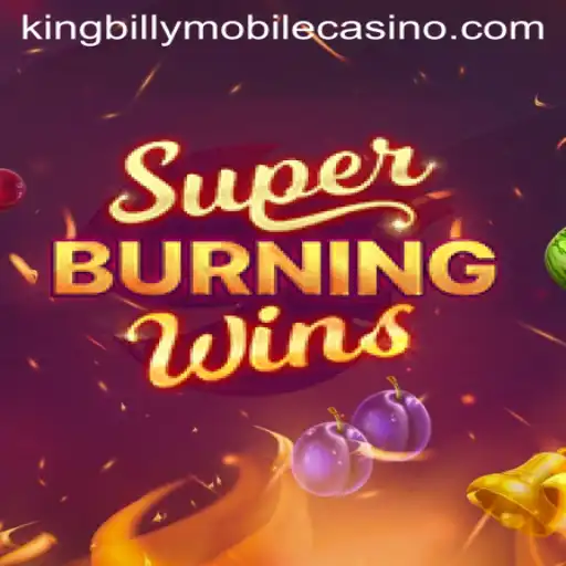 Exploring SuperBurningWins at King Billy Casino